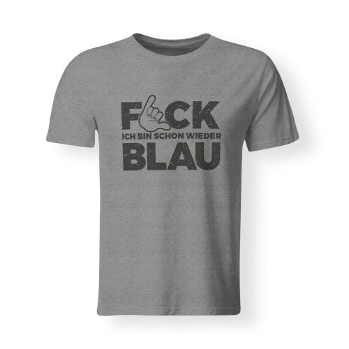 t-shirt fuck ich bin schon wieder blau