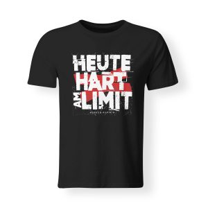 tshirt heute hart am limit